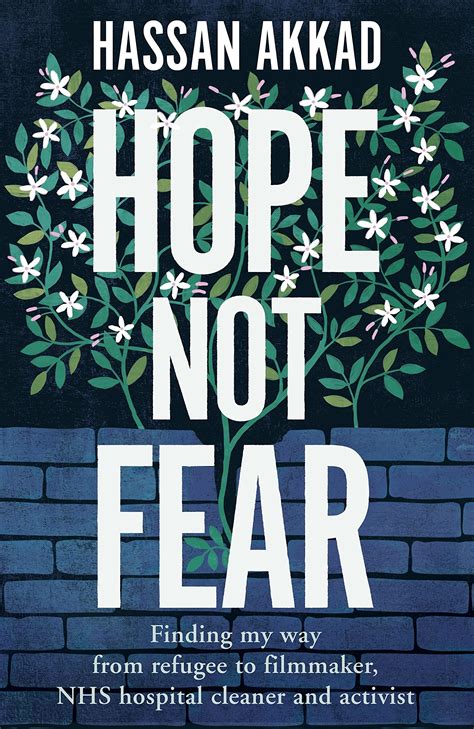 Hope Not Fear by Hassan Akkad | Goodreads