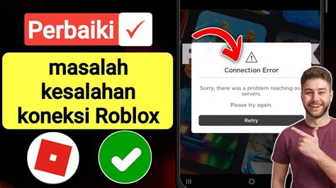 Cara Memperbaiki Kesalahan Koneksi Roblox 2023 Maaf Ada Masalah Saat