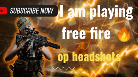 My New Video Of Free Fire 🔥🔥🔥i Am Playing Free Fire Op Headshots Youtube