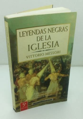 Leyendas Negras De La Iglesia Messori Vittorio Cuotas Sin Inter S