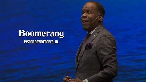 Boomerang Pastor David Forbes Jr YouTube