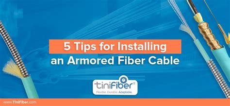 5 Tips for Installing an Armored Fiber Cable - TiniFiber