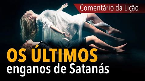 Comentário da Lição Os últimos enganos de Satanás