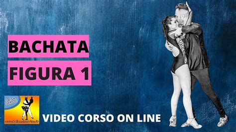 VIDEO CORSO BACHATA BASE PRINCIPIANTI TUTORIAL PRIMI PASSI