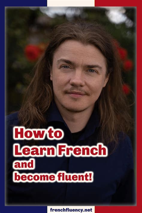 How to learn French fast and become fluent — French Fluency