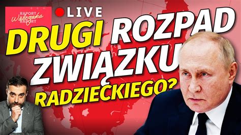 Co dalej z ROSJĄ Będzie DRUGI ROZPAD Związku Radzieckiego NA ŻYWO