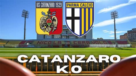 Parma Capolista Assoluta Catanzaro K O Post Partita Catanzaro Parma