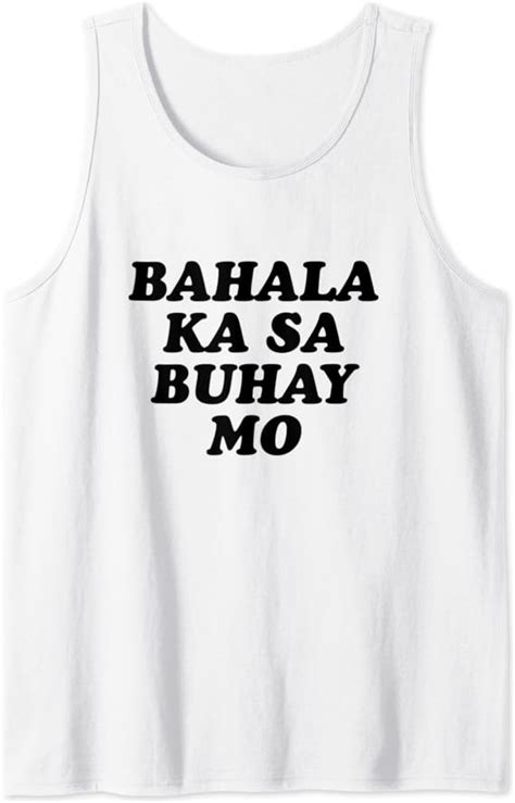 Bahala Ka Sa Buhay Mo Pinoy Filipino Phillipines Aapi