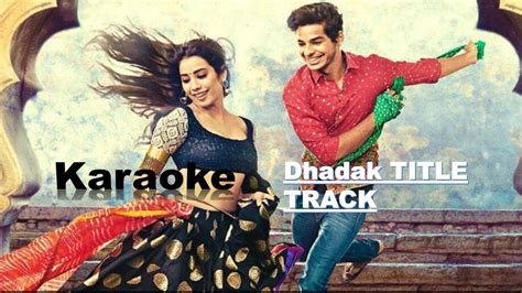 Dhadak Title Track Karaoke High Quality Youtube