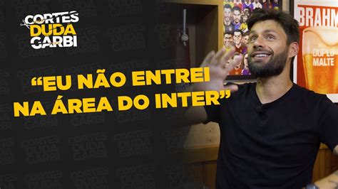 EU NÃO ENTREI NA ÁREA DO INTER Rafael Sobis Cortes do Duda Garbi