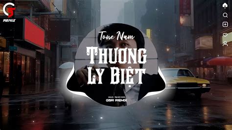 Hour Thương Ly Biệt G R Remix Dùng Một Đời Vấn Vương Remix Nhạc Trẻ Remix Hot Trend
