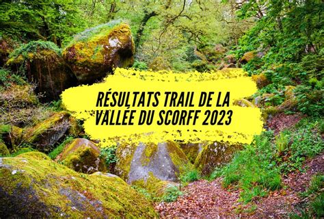 Tous Les R Sultats Du Trail De La Vall E Du Scorff