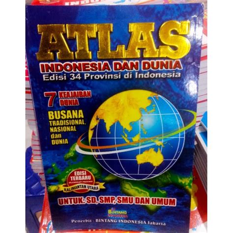 Jual Buku Atlas Indonesia Dan Dunia Edisi 34 Provinsi Di Indonesia