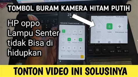 Cara Mengatasi Tombol Senter Tidak Bisa Di Hidupkan HP Oppo YouTube