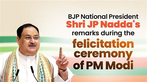 Bjp National President Shri Jp Nadda S Remarks During The Felicitation