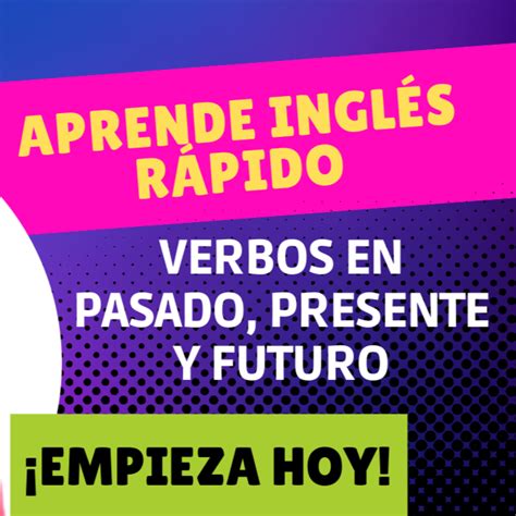 Verbos en Inglés Trucos para Memorizar Pasado Presente y Futuro EP