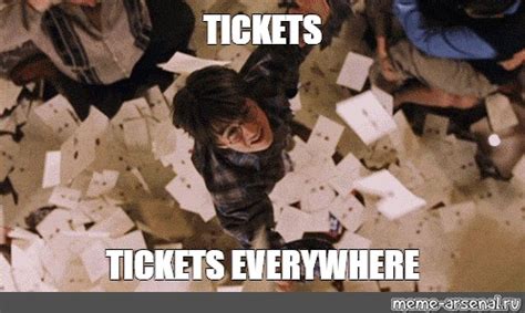 Meme Tickets Tickets Everywhere All Templates Meme Arsenal