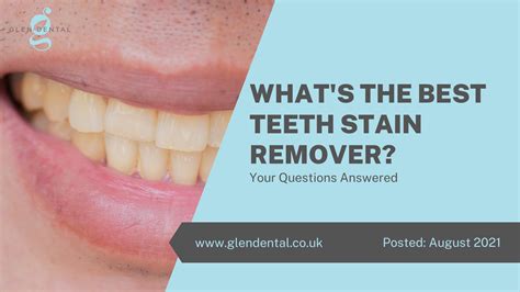 Whats The Best Teeth Stain Remover Glen Dental