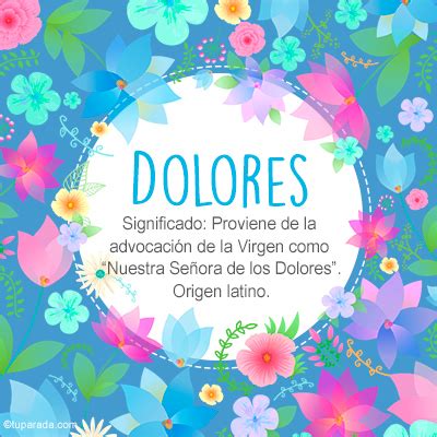 Dolores Nombre Para Ni A Significado Y Origen