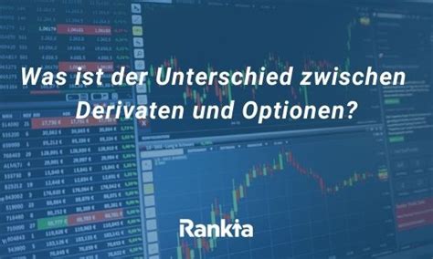 Was Ist Der Unterschied Zwischen Derivaten Und Optionen Rankia