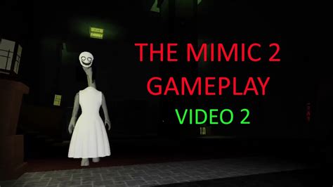 The Mimic Chapter 2 Full Walkthrough [roblox] Video 2 Youtube