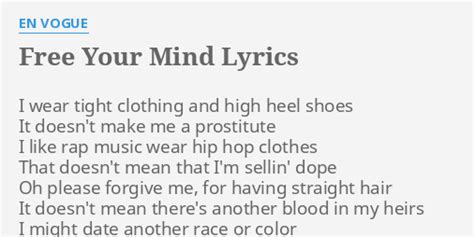 FREE YOUR MIND LYRICS by EN VOGUE: I wear tight clothing...