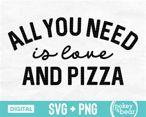 All You Need Is Love And Pizza Svg Funny Pizza Png Sublimation Design