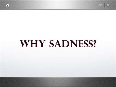 PPT - Sadness/ Gloominess / Dejection/ Sorrow/ Grief / affliction ... 