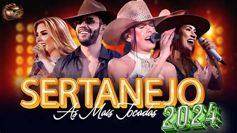 Sertanejo Top Musicas Sertanejas Remix Mais Tocadas As