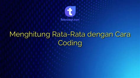 Menghitung Rata Rata Dengan Cara Coding