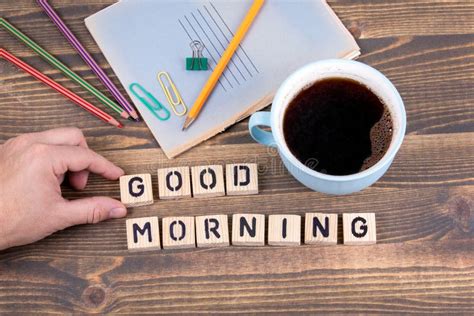 Good Morning Wooden Letters On The Office Desk Stock Photo Image Of