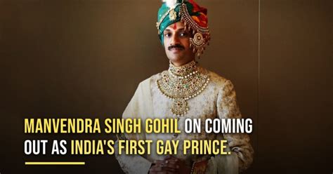 Manvendra Singh Gohil On Coming Out As India S First Gay Prince