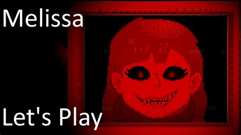 melissa horror game lets play youtube