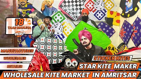 Star Kite Maker Wholesale Kite Market In Amritsar Biggest