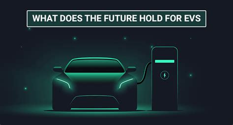 The Future of Electric Vehicles: Advancements & Trends