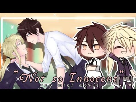 Not So Innocent Gay Glmm Iz Nhiely Youtube