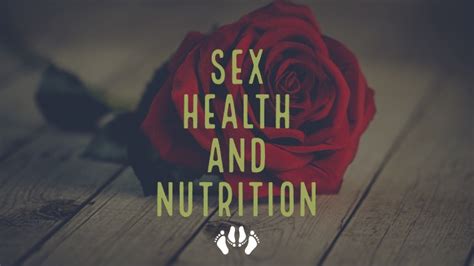 Sex And Nutrition Role Of Healthy Eating For Healthy Sex Life