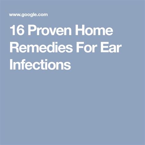 16 Proven Home Remedies For Ear Infections Ear Infection Remedy