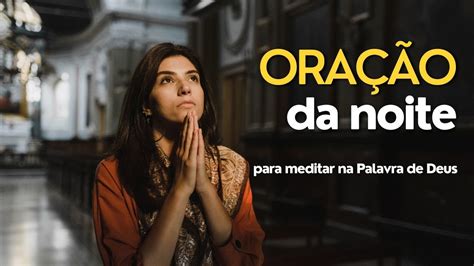 Oração da noite Medite na palavra de Deus deus god palavradedeus