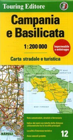 Campania E Basilicata Carta Stradale E Turistica 1 200 000 By Touring