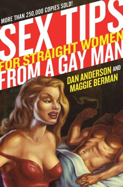 Sex Tips For Straight Women From A Gay Man By Dan Anderson Maggie Berman Paperback Barnes