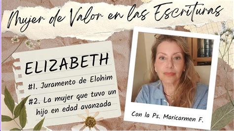 ELIZABETH MUJER DE VALOR EN LAS ESCRITURAS YouTube