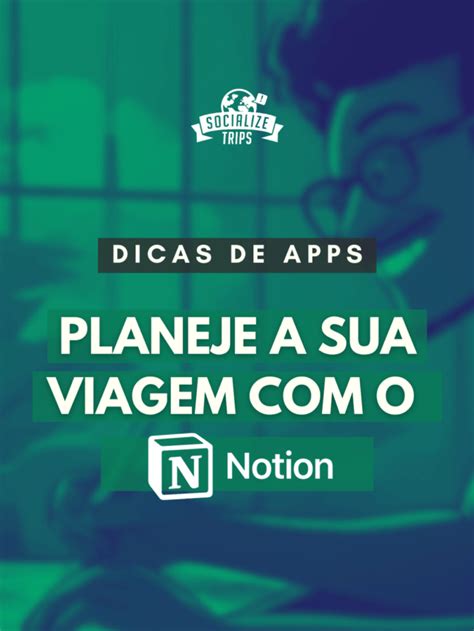 Organize O Planejamento Da Sua Viagem Socialize Trips