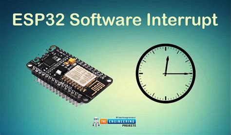 Esp32 Interrupts The Engineering Projects