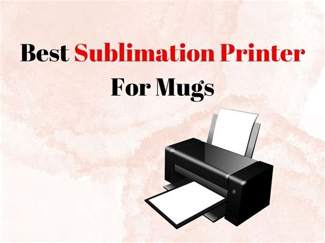 5 Best Sublimation Printer For Mugs 2024 Top Picks