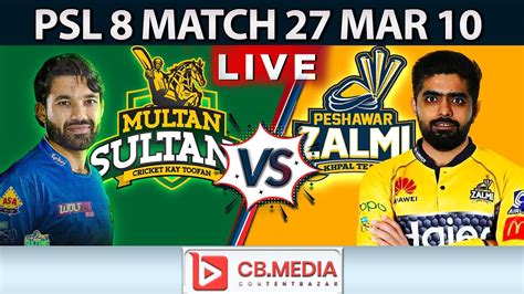 LIVE PSL Match Peshawar Zalmi Vs Multan Sultans Live PSL Score