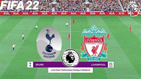 Fifa 22 Tottenham Hotspur Vs Liverpool Premier League English 202122 Full Match