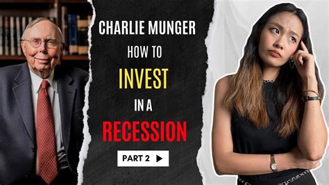 Charlie Munger Response How To Invest In A Recession Youtube