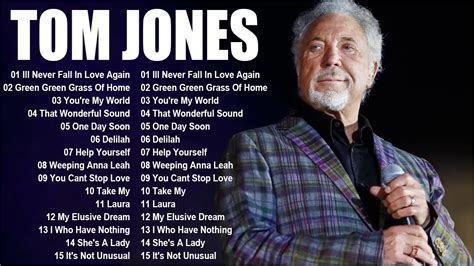 Tom Jones Greatest Hits Full Album Tom Jones Best Songs All Time