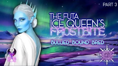 The Futa Ice Queens Frostbite Pt Domme Lesbian Female Listener Erotic Audio Asmr Story